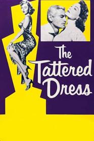 The Tattered Dress (1957) [KINO] [1080p] [BluRay] [YTS]