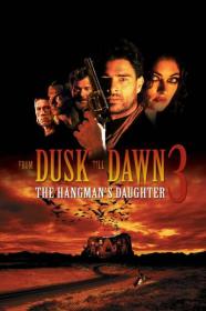 From Dusk Till Dawn 3 Hangmans Daughter 1999 1080p MAX WEB-DL DDP 5.1 H 265-PiRaTeS[TGx]