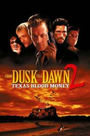 From Dusk Till Dawn 2 Texas Blood Money 1999 720p WEBRip 800MB x264-GalaxyRG[TGx]