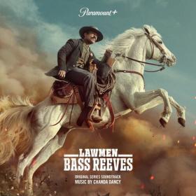 Chanda Dancy - Lawmen_ Bass Reeves (Original Series Soundtrack) (2023) Mp3 320kbps [PMEDIA] ⭐️