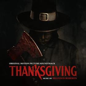 Brandon Roberts - Thanksgiving (Original Motion Picture Soundtrack) (2023) [24Bit-48kHz] FLAC [PMEDIA] ⭐️