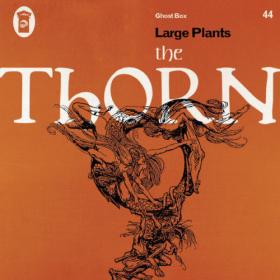 Large Plants - The Thorn (2023) [16Bit-44.1kHz] FLAC [PMEDIA] ⭐️
