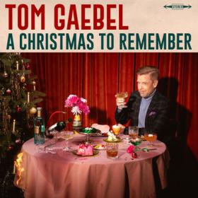 Tom Gaebel - A Christmas to Remember (2023) [24Bit-44.1kHz] FLAC [PMEDIA] ⭐️