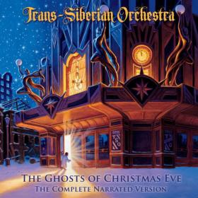 Trans-Siberian Orchestra - The Ghosts of Christmas Eve (The Complete Narrated Version) (2023) [24Bit-48kHz] FLAC [PMEDIA] ⭐️