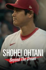 Shohei Ohtani Beyond The Dream (2023) [720p] [WEBRip] [YTS]