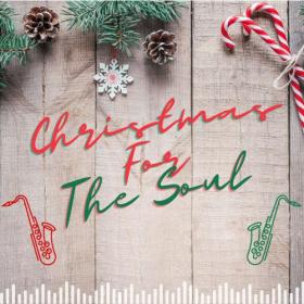 Various Artists - Christmas for the Soul (2023) Mp3 320kbps [PMEDIA] ⭐️