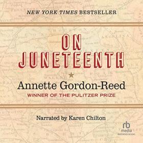 Annette Gordon-Reed - 2021 - On Juneteenth (Biography)
