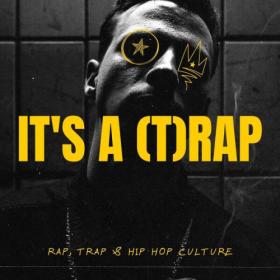 Various Artists - It's a (T)Rap - Rap, Trap & Hip Hop Culture (2023) Mp3 320kbps [PMEDIA] ⭐️