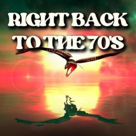 Various Artists - Right Back to the 70's (2023) Mp3 320kbps [PMEDIA] ⭐️