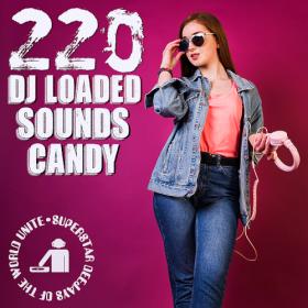 Various Artists - 220 DJ Loaded Candy Sounds (2023) Mp3 320kbps [PMEDIA] ⭐️