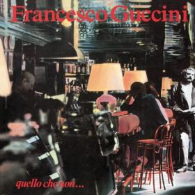Francesco Guccini - Quello Che Non    (1990 Rock) [Flac 16-44]