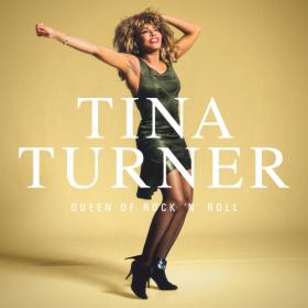 Tina Turner - Queen Of Rock 'n' Roll (2023) [16Bit-44.1kHz] FLAC [PMEDIA] ⭐️