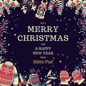 Edith Piaf - Merry Christmas and A Happy New Year from Edith Piaf, Vol  1 (2023) [16Bit-44.1kHz] FLAC [PMEDIA] ⭐️