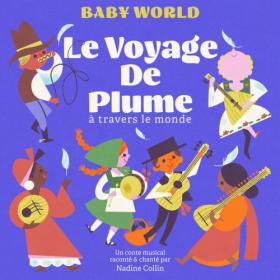 Nadine Collin - Le voyage de Plume à travers le Monde (Baby World) (2023) [24Bit-44.1kHz] FLAC [PMEDIA] ⭐️