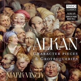 Mark Viner - Alkan Character Pieces & Grotesqueries (2023) [24Bit-96kHz] FLAC [PMEDIA] ⭐️