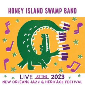 Honey Island Swamp Band - Live At The 2023 New Orleans Jazz & Heritage Festival (2023 Blues Rock) [Flac 16-44]