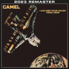 Camel - I Can See Your House From Here (2023 Remastered & Expanded Edition) (1979) [16Bit-44.1kHz] FLAC [PMEDIA] ⭐️