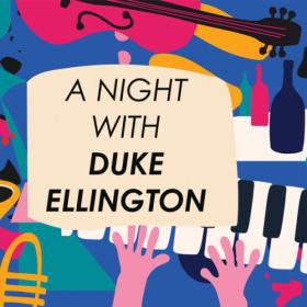 Duke Ellington - A Night with Duke Ellington (2023) Mp3 320kbps [PMEDIA] ⭐️