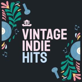 Various Artists - Vintage Indie Hits (2023) Mp3 320kbps [PMEDIA] ⭐️
