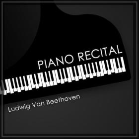 Ludwig van Beethoven - A Piano Recital Ludwig Van Beethoven (2023) Mp3 320kbps [PMEDIA] ⭐️