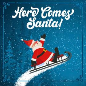 Various Artists - Here Comes Santa Christmas Hits 2023 (2023) Mp3 320kbps [PMEDIA] ⭐️