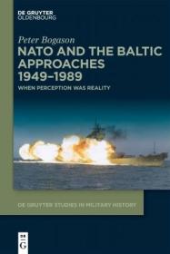 NATO and the Baltic Approaches 1949 - 1989 - When Perception was Reality