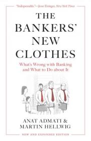 [ CourseWikia com ] The Bankers' New Clothes - What's Wrong with Banking and What to Do about It, New and Expanded Edition
