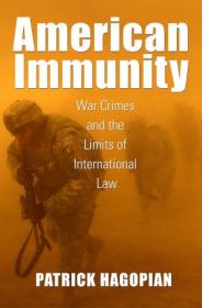 American Immunity - War Crimes and the Limits of International Law