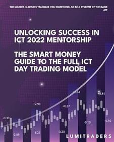 [ FreeCryptoLearn com ] Unlocking Success in ICT 2022 Mentorship - The Smart Money Guide to The Full ICT Day Trading Model