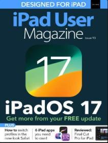 IPad User Magazine - Issue 93, 2023