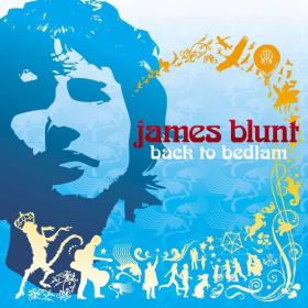 James Blunt - Back to Bedlam (Deluxe) (2004 Pop) [Flac 24-96]