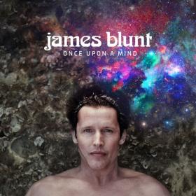 James Blunt - Once Upon A Mind (Time Suspended Edition) (2019 Pop) [Flac 24-44]