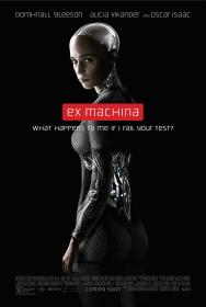 Ex Machina (2015) [Alicia Vikander] 1080p BluRay H264 DolbyD 5.1 + nickarad