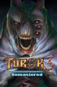 Turok 3 Shadow of Oblivion Remastered [DODI Repack]