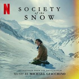 Michael Giacchino - Society of the Snow (Soundtrack from the Netflix Film) (2023) Mp3 320kbps [PMEDIA] ⭐️