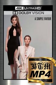 A Simple Favor 2018 2160p BluRay Dolby Vision And HDR10 ENG LATINO Multi Sub DDP5.1 DV x265 MP4-BEN THE