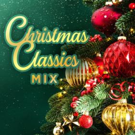 Various Artists - Christmas Classics Mix (2023) Mp3 320kbps [PMEDIA] ⭐️