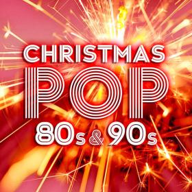 Various Artists - Christmas Pop of the 80's & 90's (2023) Mp3 320kbps [PMEDIA] ⭐️