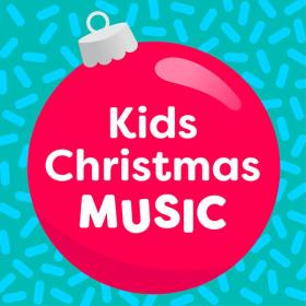 Various Artists - Kids Christmas Music (2023) Mp3 320kbps [PMEDIA] ⭐️