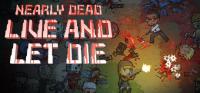 Nearly.Dead.Live.and.Let.Die.v29.11.2023