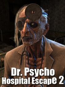 Dr Psycho Hospital Escape 2 [DODI Repack]