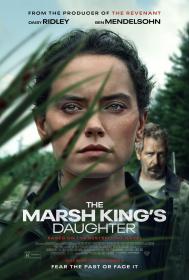 沼泽王的女儿 The Marsh Kings Daughter 2023 HD1080P X264 AAC English CHS-ENG BDYS