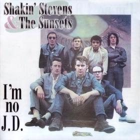 Shakin' Stevens & The Sunsets - 1971 -  I'm No J D  (2002)