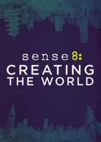 【高清剧集网发布 】超感猎杀：创造世界[第8集][简繁英字幕] Sense8 Creating the World 2015 1080p NF WEB-DL x264 DDP5.1-DDHDTV