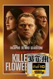 Killers Of The Flower Moon 2023 1080p ENG LATINO DDP5.1 Atmos MKV-BEN THE