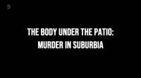 Ch5 The Body Under the Patio Murder in Suburbia 1080p HDTV x265 AAC