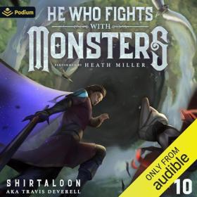 Shirtaloon - 2023 - He Who Fights with Monsters 10 (Fantasy)