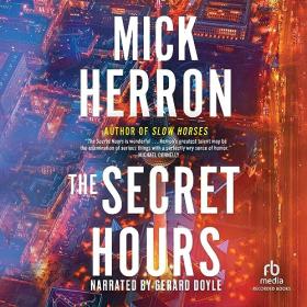 Mick Herron - 2023 - The Secret Hours (Thriller)