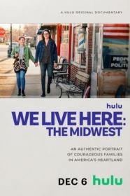 We Live Here The Midwest (2023) [1080p] [WEBRip] [5.1] [YTS]