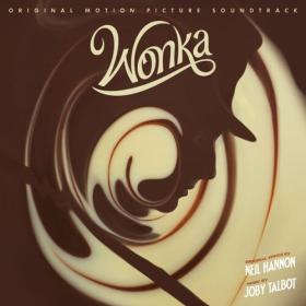 Joby Talbot - Wonka (Original Motion Picture Soundtrack) (2023) Mp3 320kbps [PMEDIA] ⭐️
